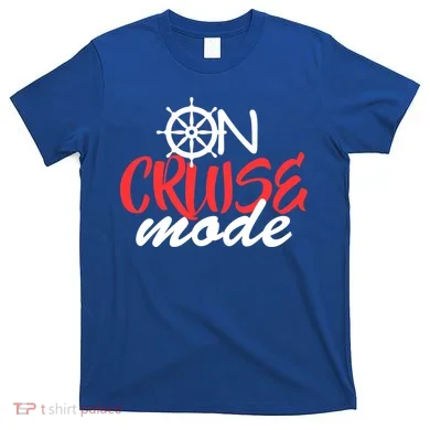 On Cruise Mode T-Shirt