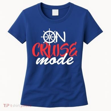 On Cruise Mode Women's T-Shirt