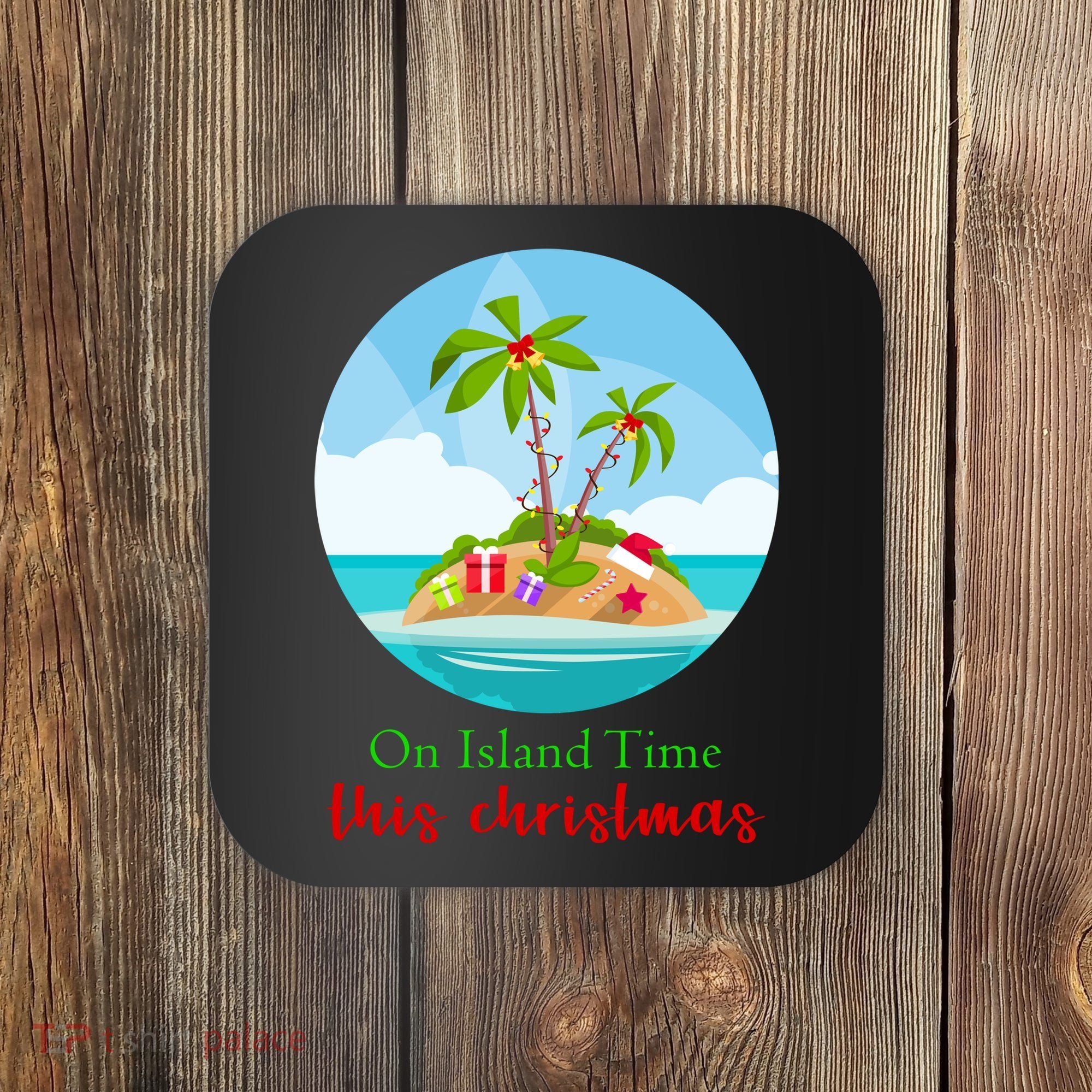 On Island Time This Christmas Vacation Coaster