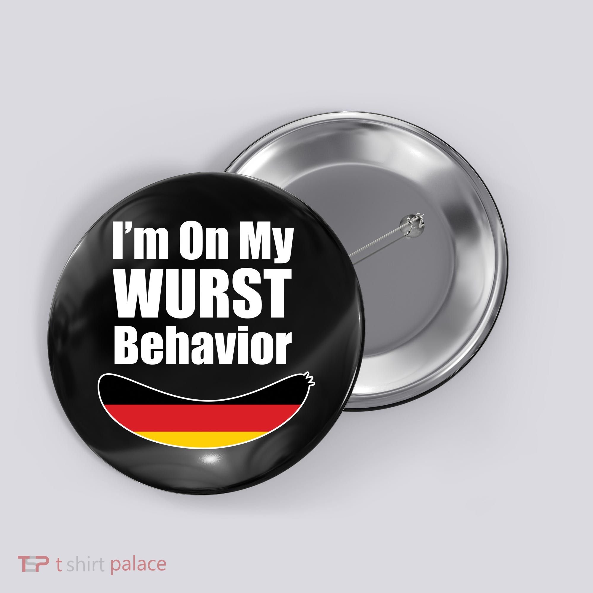On My Worst Behavior Button