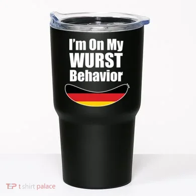 On My Worst Behavior Tumbler