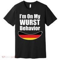 On My Worst Behavior Premium T-Shirt thumb 0