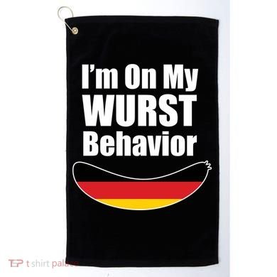 On My Worst Behavior Golf Towel