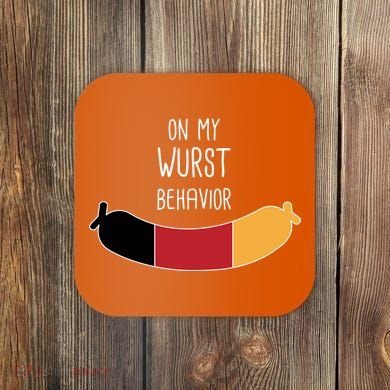 On My Worst Behavior Oktoberfest Coaster