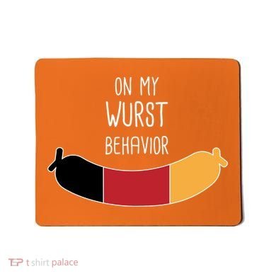 On My Worst Behavior Oktoberfest Mousepad