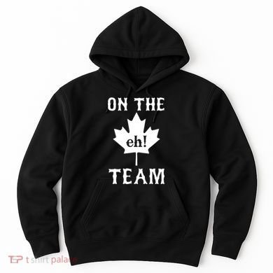 On The Eh! Team Hoodie