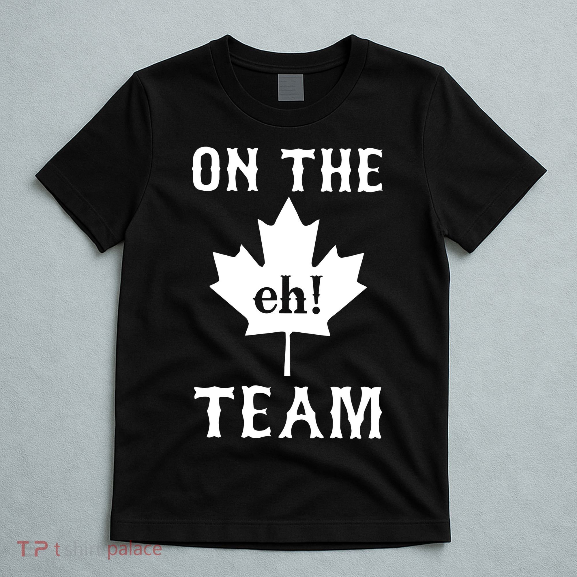 On The Eh! Team T-Shirt