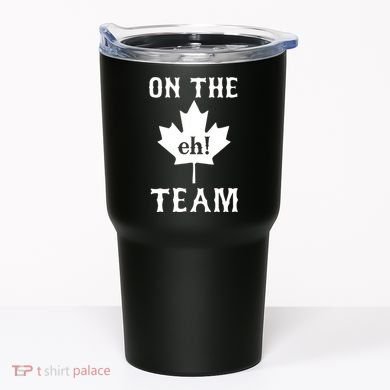 On The Eh! Team Tumbler