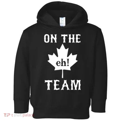 On The Eh! Team Toddler Hoodie