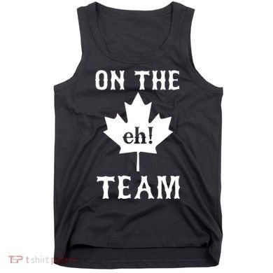 On The Eh! Team Tank Top