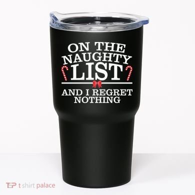 On The Naughty List Funny Christmas Tumbler