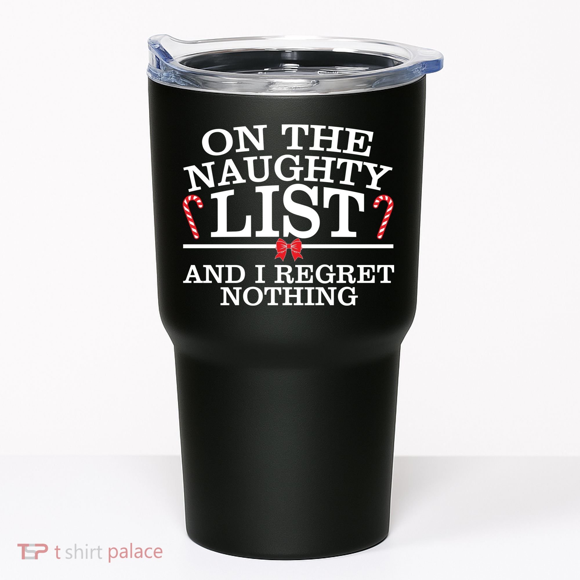 On The Naughty List Funny Christmas Tumbler