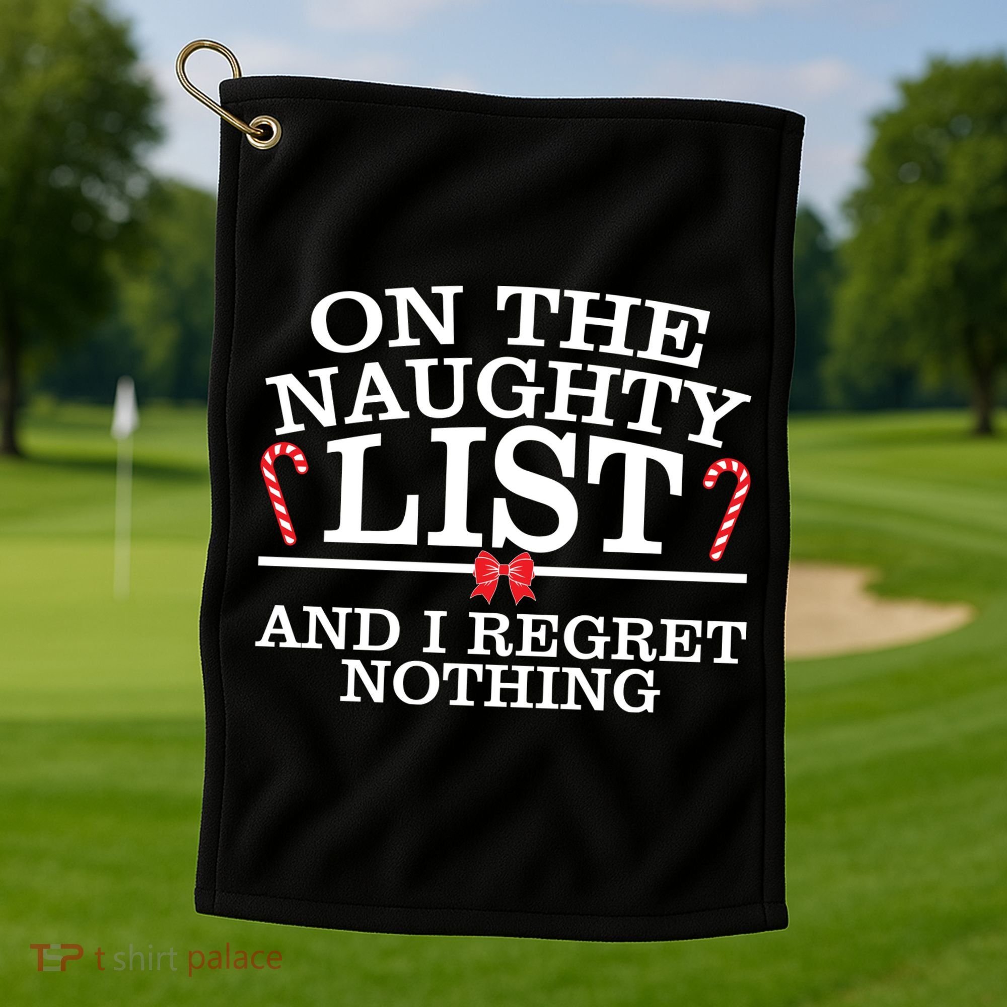 On The Naughty List Funny Christmas Golf Towel