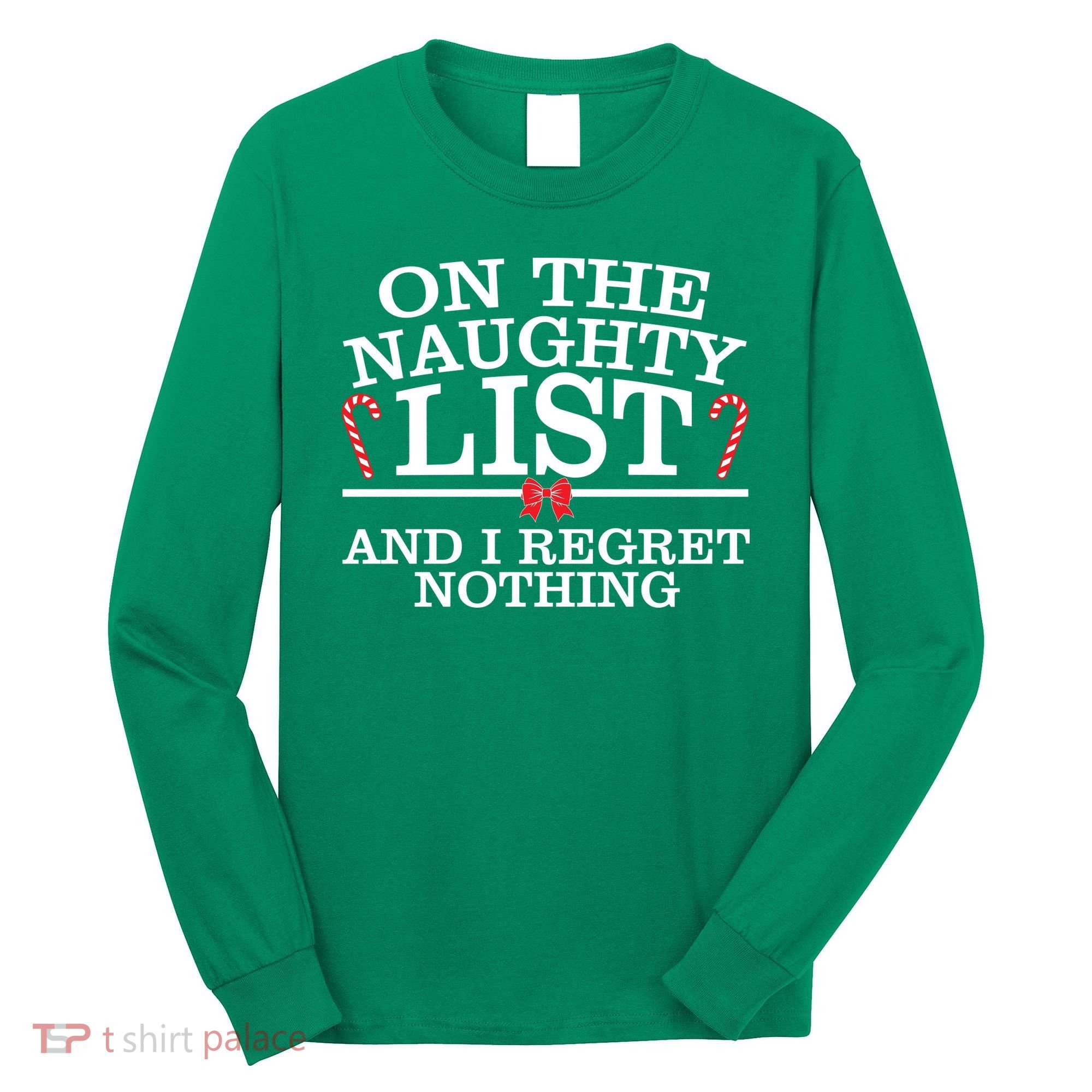 On The Naughty List Funny Christmas Long Sleeve Shirt