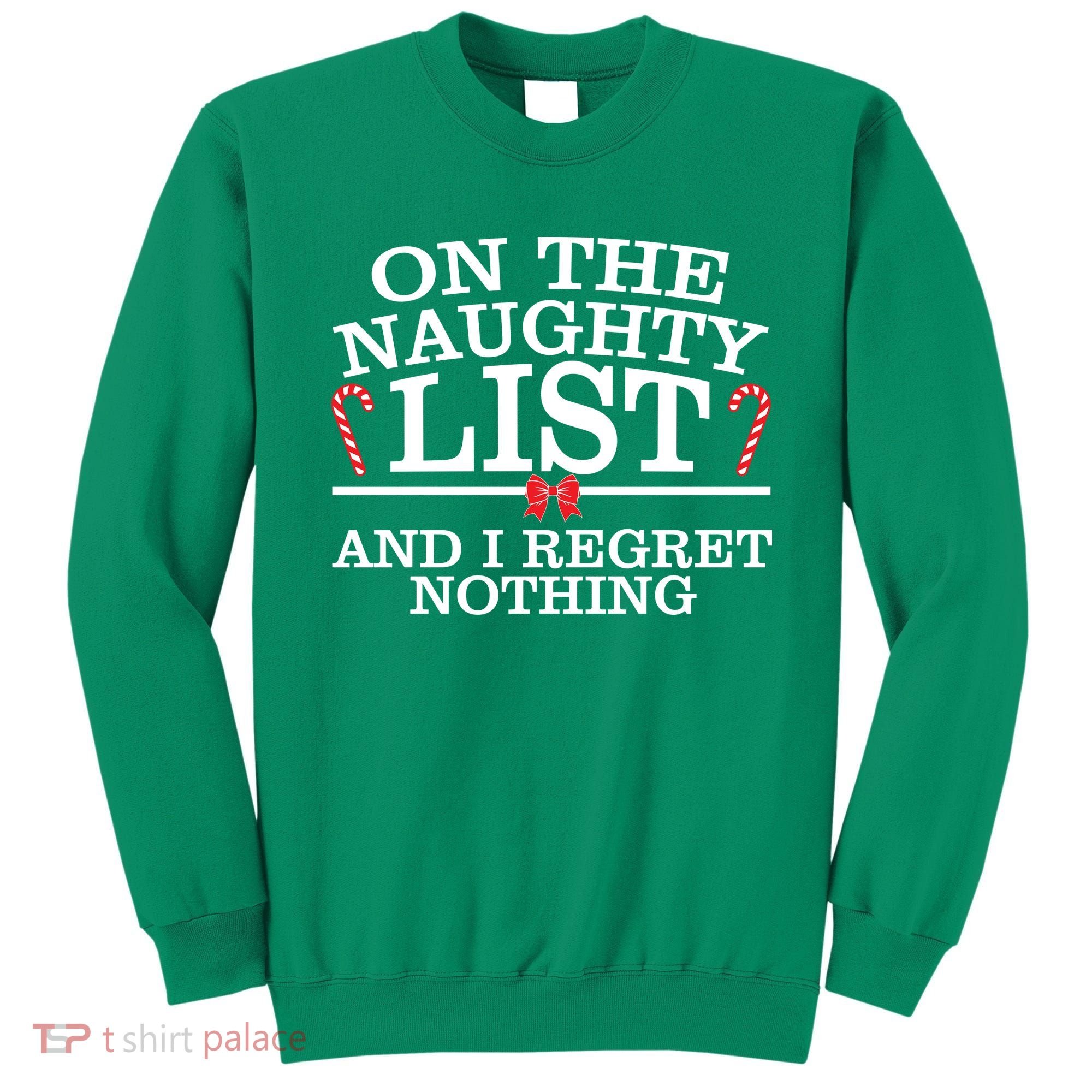 On The Naughty List Funny Christmas Sweatshirt