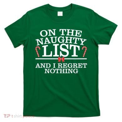 On The Naughty List Funny Christmas T-Shirt
