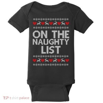 On The Naughty List Ugly Christmas Baby Bodysuit
