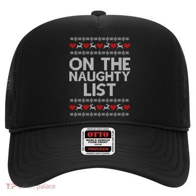 On The Naughty List Ugly Christmas Hat
