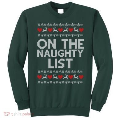 On The Naughty List Ugly Christmas Sweatshirt