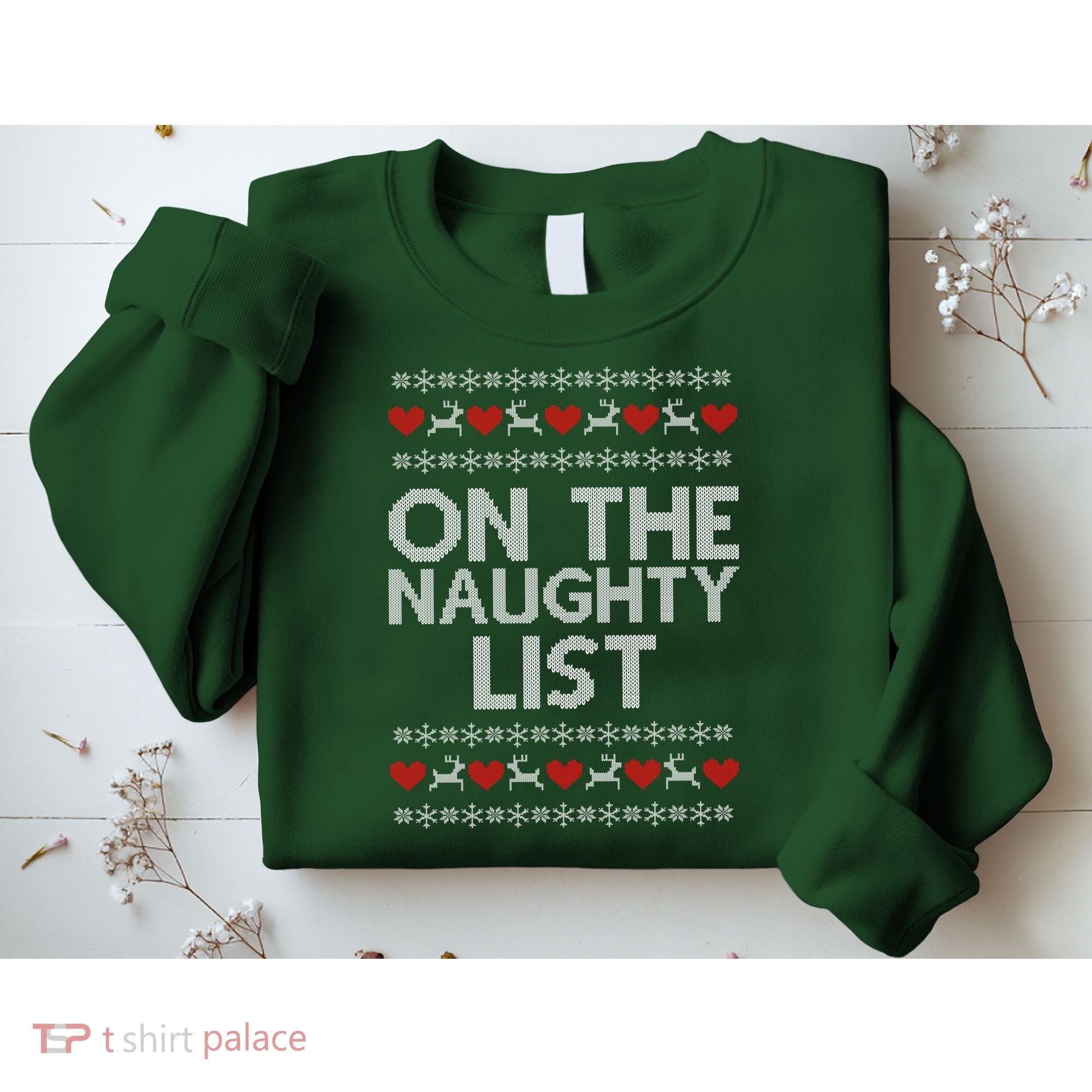 On The Naughty List Ugly Christmas Sweatshirt