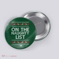 On The Naughty List Ugly Christmas Button thumb 0