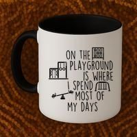 On The Playground Is Where I Spend Most Of My Days Coffee Mug thumb 2