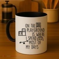 On The Playground Is Where I Spend Most Of My Days Coffee Mug thumb 4