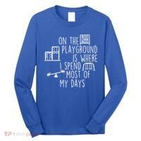 On The Playground Is Where I Spend Most Of My Days Long Sleeve Shirt thumb 0