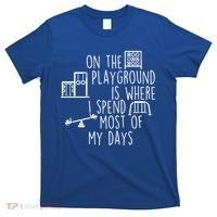 On The Playground Is Where I Spend Most Of My Days T-Shirt thumb 0