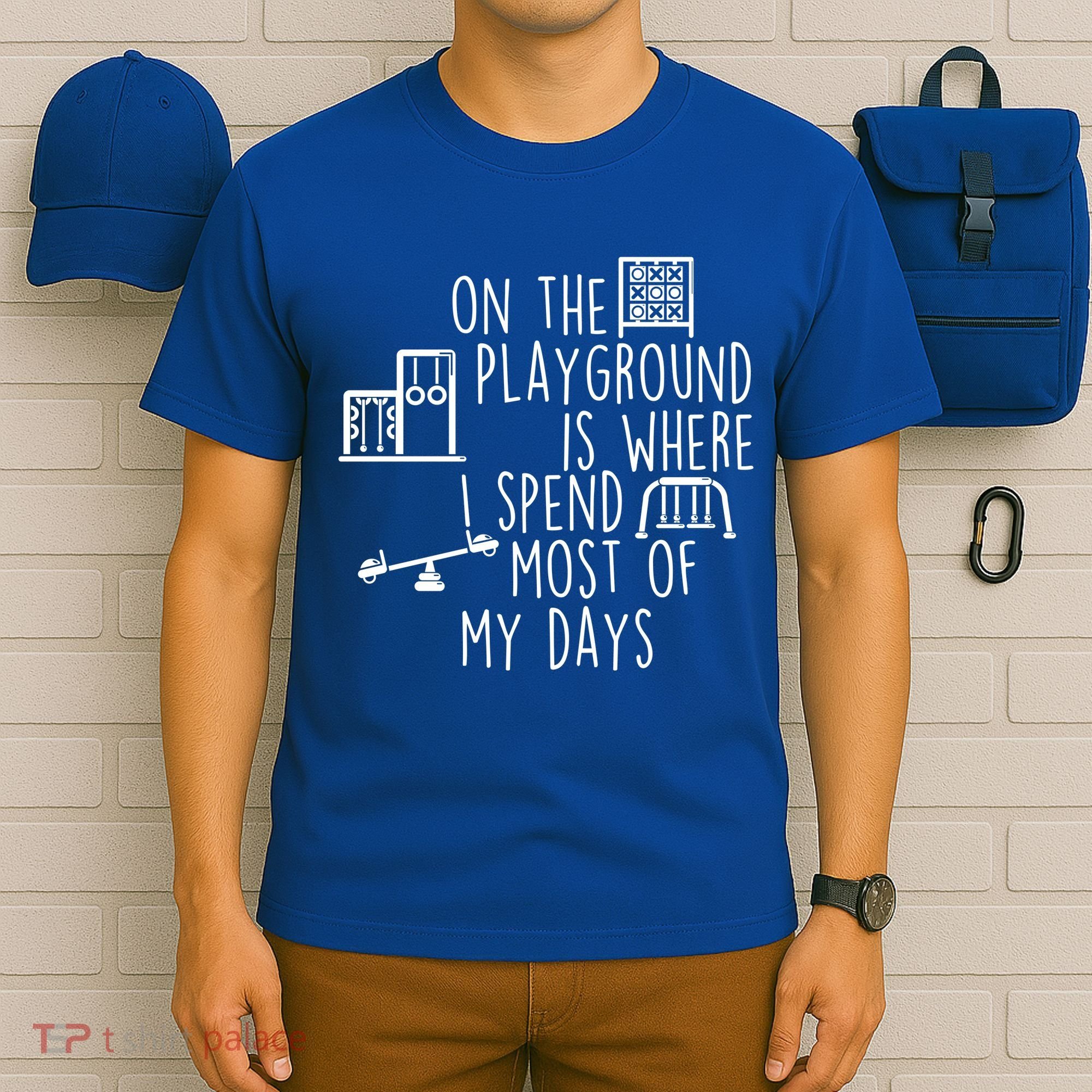 On The Playground Is Where I Spend Most Of My Days T-Shirt