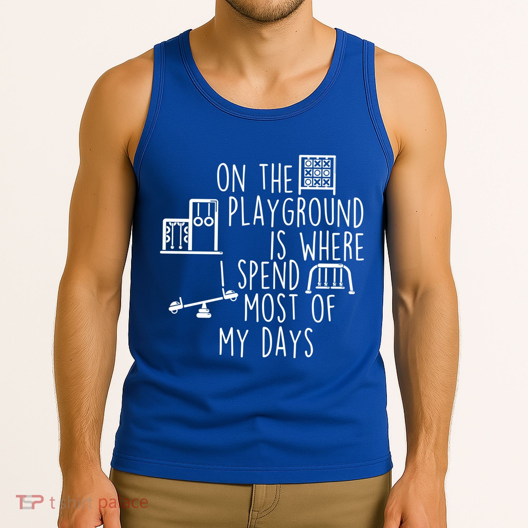 On The Playground Is Where I Spend Most Of My Days Tank Top