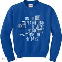 On The Playground Is Where I Spend Most Of My Days Kids Sweatshirt thumb 0