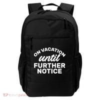 On Vacation Until Further Notice Backpack thumb 0