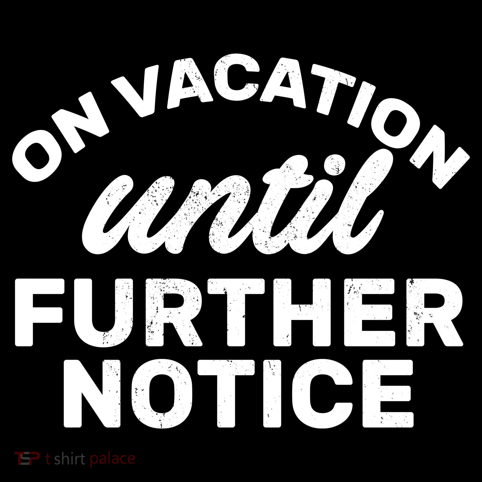 On Vacation Until Further Notice Backpack