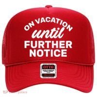 On Vacation Until Further Notice Hat thumb 0
