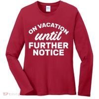 On Vacation Until Further Notice Women's Long Sleeve Shirt thumb 0