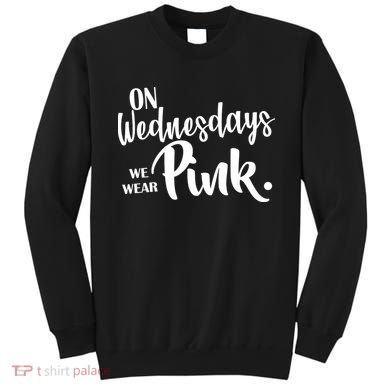 On Wednesdays We Wear Pink Sweatshirt