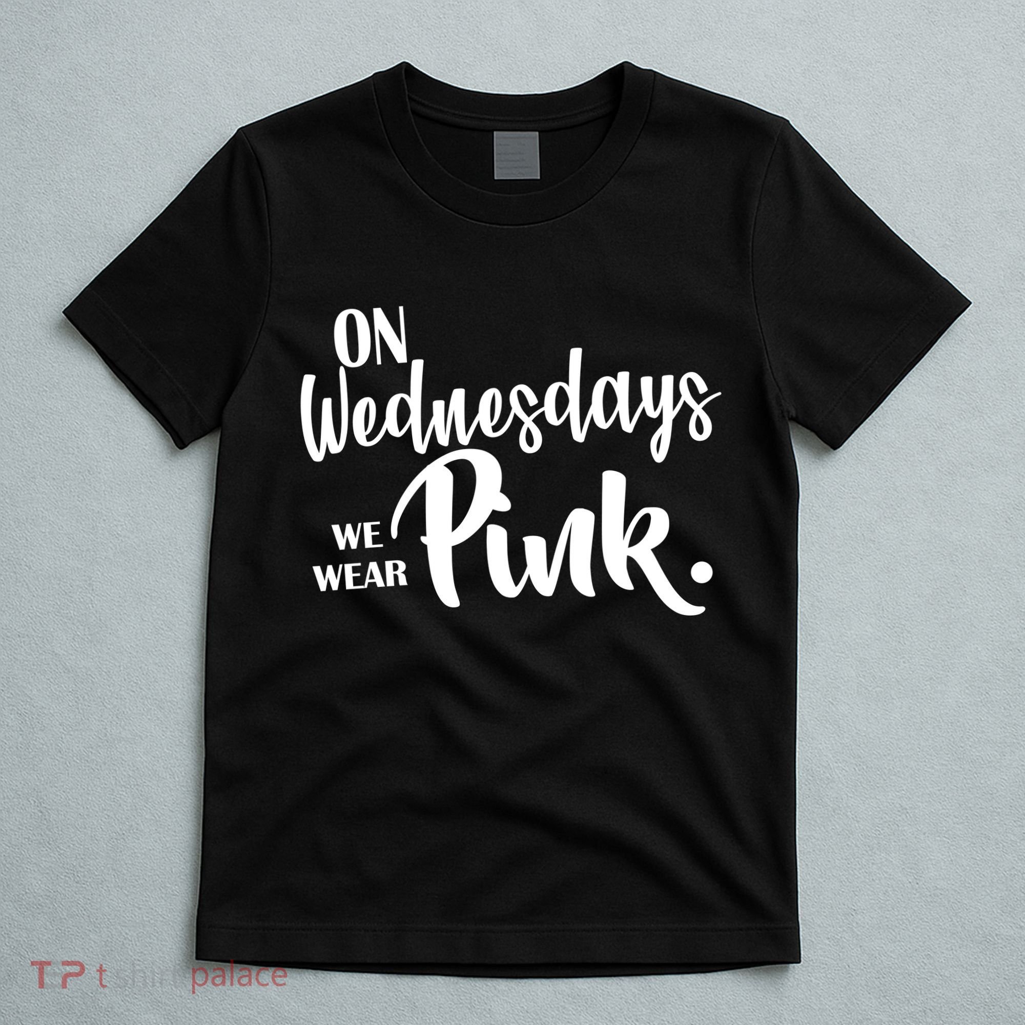 On Wednesdays We Wear Pink T-Shirt
