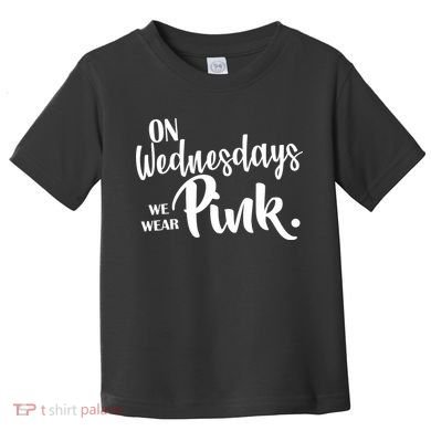 On Wednesdays We Wear Pink Toddler T-Shirt