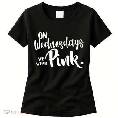 On Wednesdays We Wear Pink Women's T-Shirt