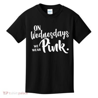 On Wednesdays We Wear Pink Kids T-Shirt