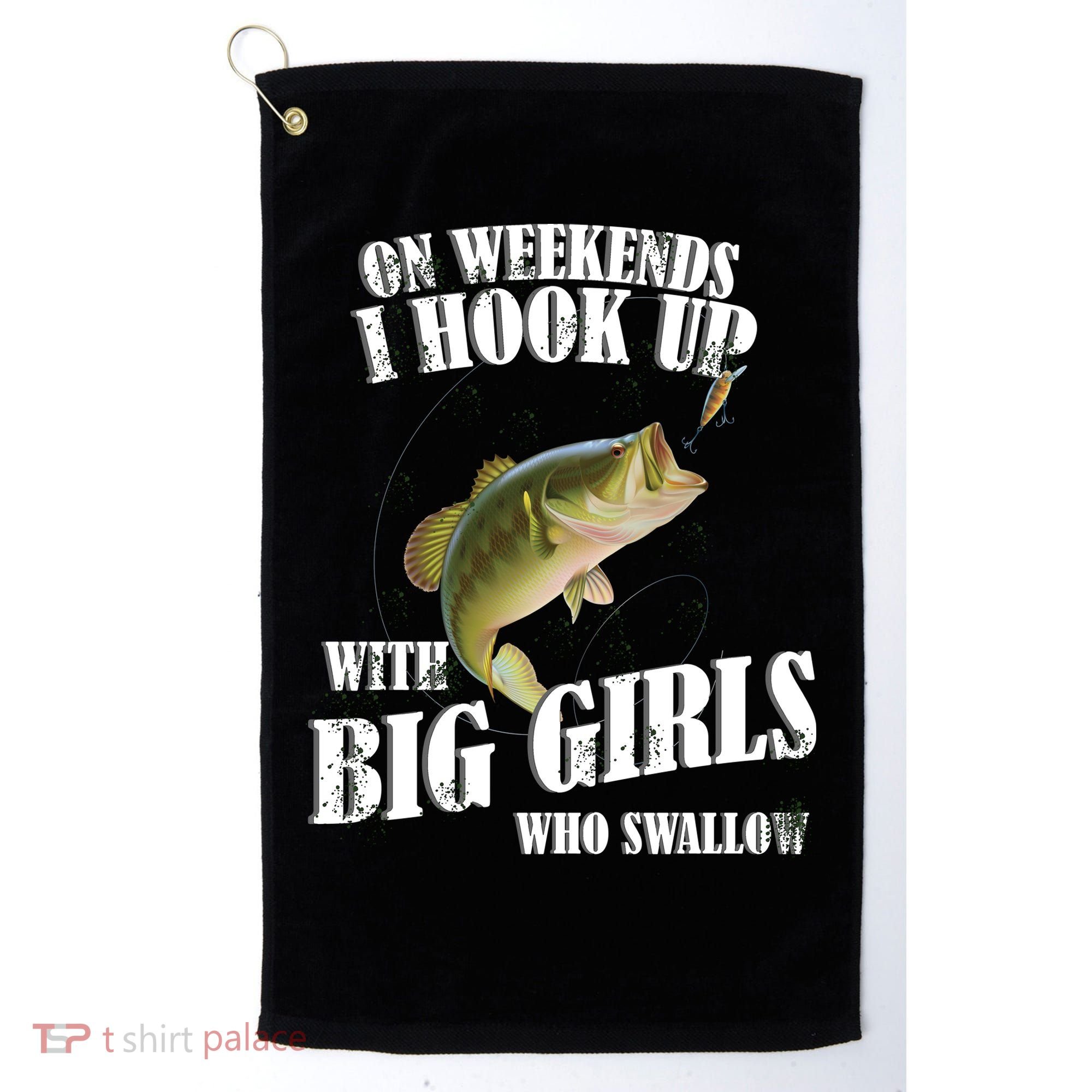 On Weekends I Hook Up With Big Girls Who Swallow Golf Towel