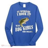On Weekends I Hook Up With Big Girls Who Swallow Long Sleeve Shirt thumb 0