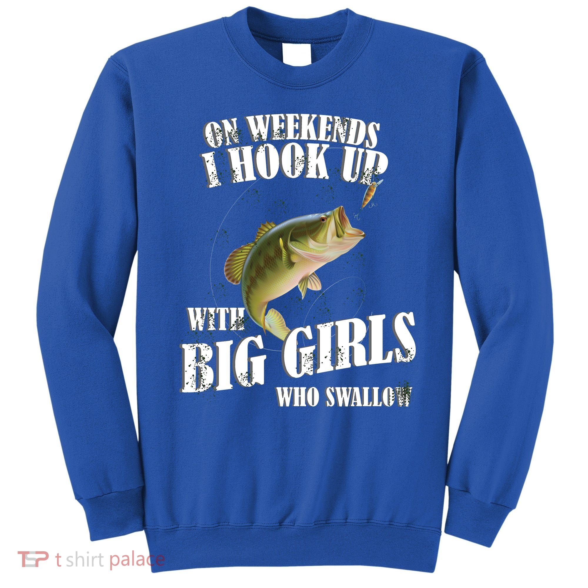On Weekends I Hook Up With Big Girls Who Swallow Sweatshirt