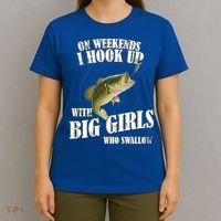 On Weekends I Hook Up With Big Girls Who Swallow T-Shirt thumb 4