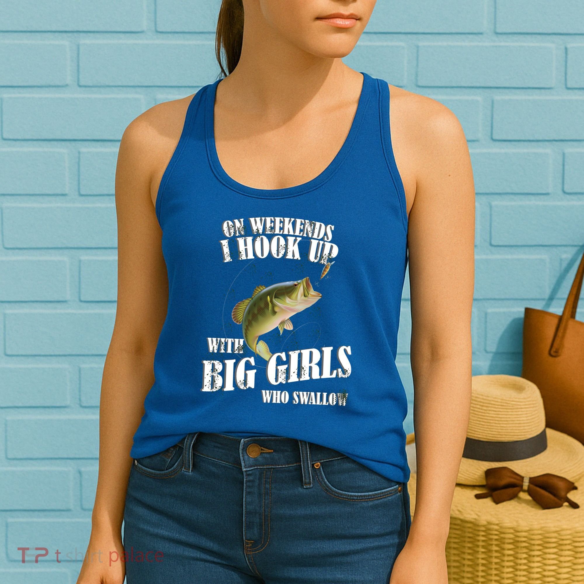 On Weekends I Hook Up With Big Girls Who Swallow Women's Tank Top