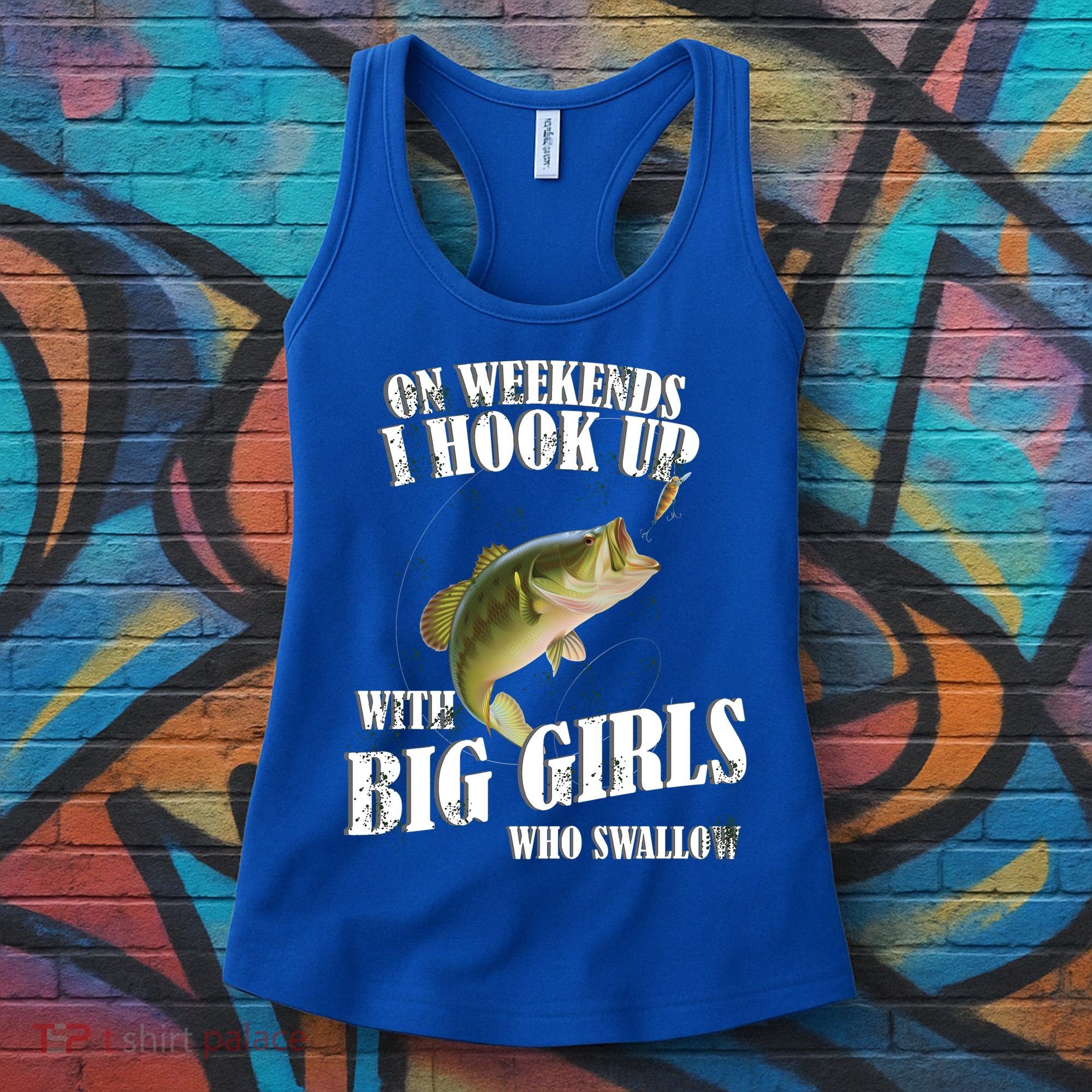 On Weekends I Hook Up With Big Girls Who Swallow Women's Tank Top