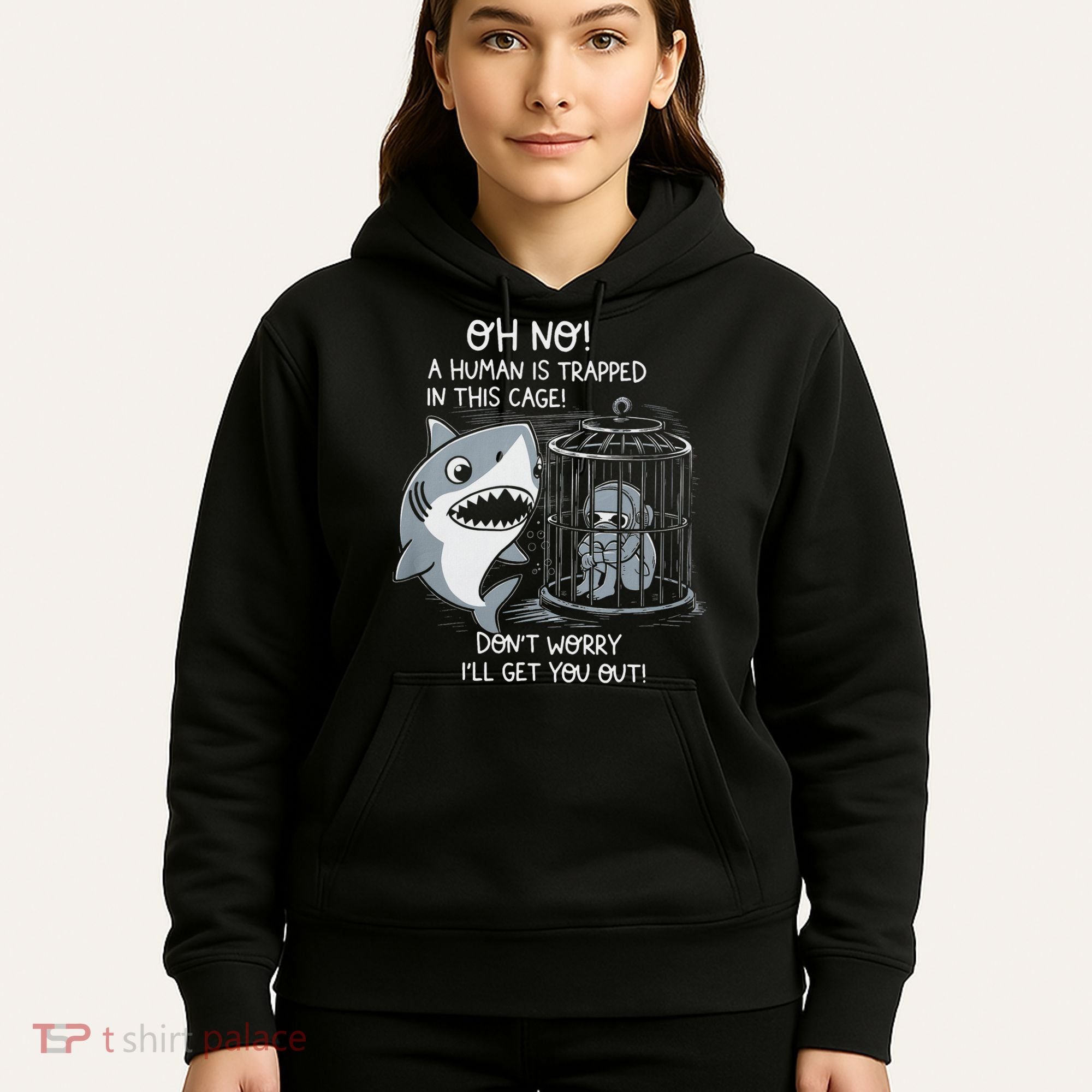 Oh No! A Human In A Cage Great White Shark Ocean Biologists Hoodie