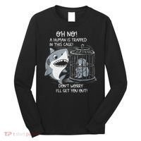 Oh No! A Human In A Cage Great White Shark Ocean Biologists Long Sleeve Shirt thumb 0