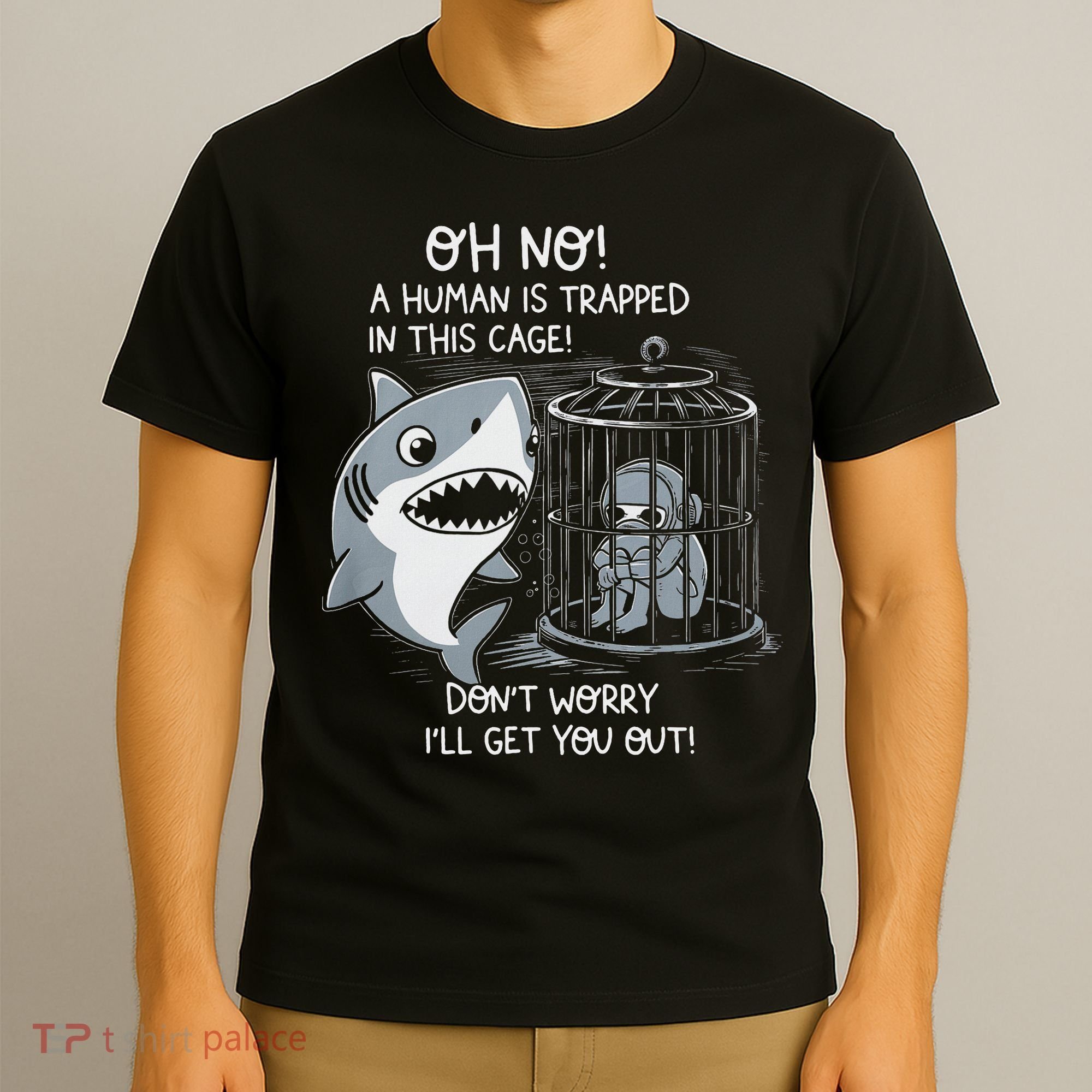 Oh No! A Human In A Cage Great White Shark Ocean Biologists T-Shirt